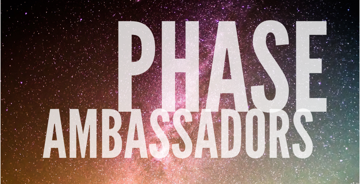 Phase Ambassadors