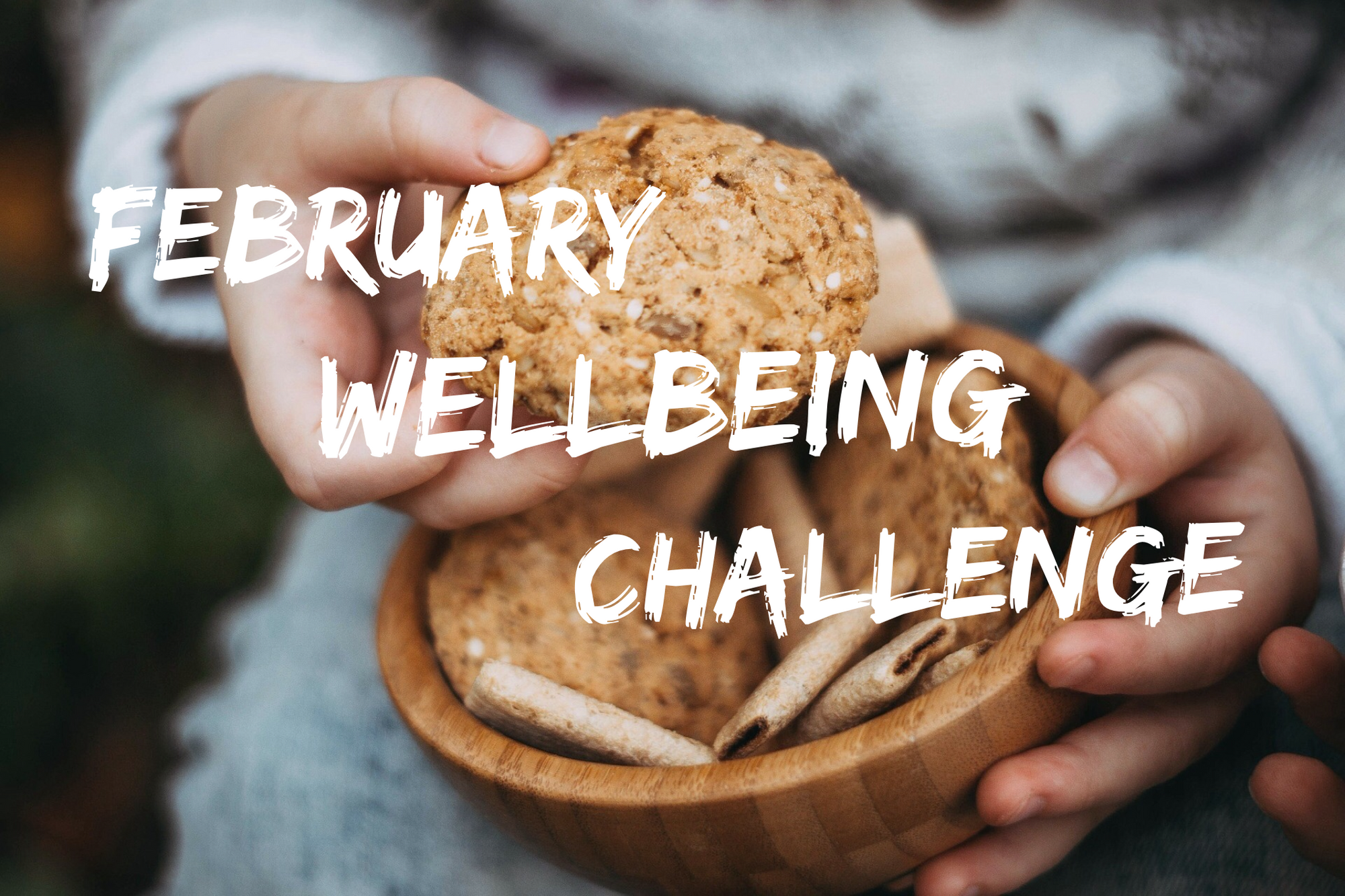 February Wellbeing Challenge 2018