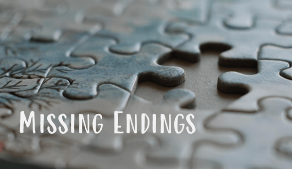 Missing Endings